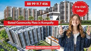 Pre EMI Offer | Kompally | 2, 3BHK flats | Beside MallaReddy Colleges - Bhanodaya Crystal