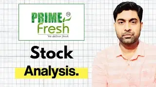 Prime Fresh Ltd Stock BUSINESS Model Analysis | Future Growth Triggers