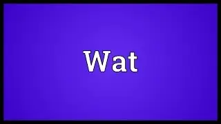 Wat Meaning