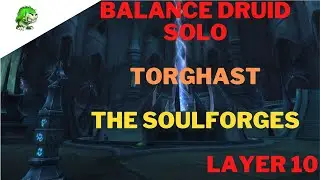 Balance Druid Solo Torghast - The Soulforges