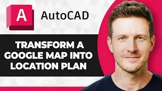 How to Transform a Google Map into an AutoCAD Location Plan (2025 Guide)