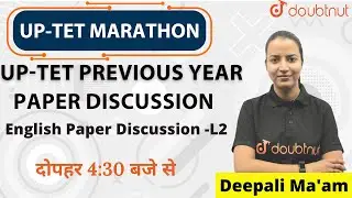 Crack UP-TET Exam | Paper Discussion-L2 | UPTET English Previous Year Paper Discussion|Deepali Ma'am