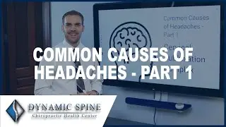 Common Causes of Headaches and How to Get Relief - Part 1