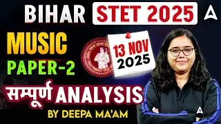 Bihar STET 2025 Music Paper 2 Analysis | STET Music Exam Complete Review by Deepa Ma'am