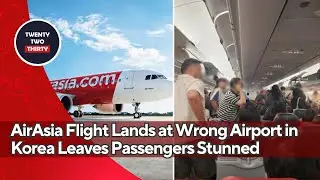 AirAsia Flight Lands at Wrong Airport in Korea Shocking Mix-Up Leaves Passengers Stunned