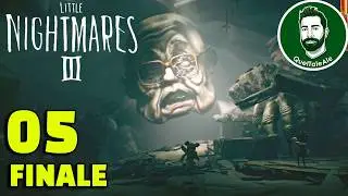 Little Nightmares 3 - FINALE - Gameplay ITA - Walkthrough #05