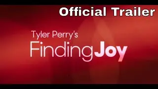 Tyler Perry&rsquo;s Finding Joy | Official Trailer