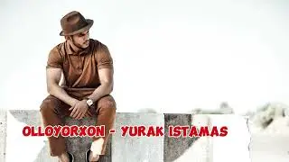 Olloyorxon - Yurak istamas (mod audio) 2026 #premyera 