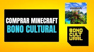 Como Comprar Minecraft con Bono Cultural