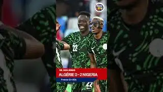 CAN 2025 : le Nigeria domine l&rsquo;Alg&eacute;rie et affrontera le Maroc