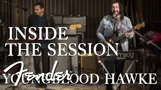 Inside the Session | Youngblood Hawke | Fender