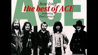 Ace - How Long