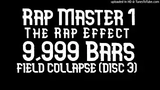 Rap Master 1 - Field Collapse - The Rap Effect (Disc 3)