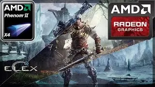 Elex (HD 7850/R7 265/R7 370 | Phenom II X4) [Medium-High]