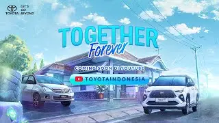 Siap-siap Merasa Teristimewa Oleh Toyota #TogetherForever