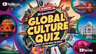 Global Culture Quiz: Test Your Knowledge on Famous Countries