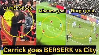 Michael Carrick goes BERSERK as Bryan Mbeumo and Dorgu Goal DESTROY Man City 2-0 