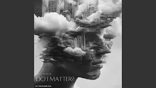 Do I Matter?