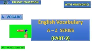 Trilogy Education | A- Z ENGLISH VOCABULARY SERIES | WORD A | SSC | THROUGH MNEMONICS | PART-9 |