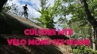 Culture MTB - Épisode 9 - Mont Ste Marie en vélo de montagne - le mini BC du Québec