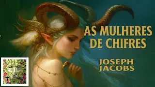 Especial de Halloween! As Mulheres de Chifres – Conto Folclórico Irlandês,