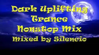 Dark Uplifting Trance Nonstop Mix
