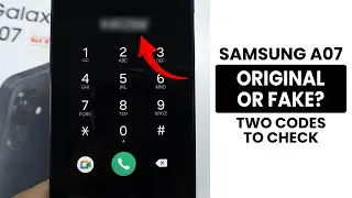 Two Codes to Check the Samsung A07 is Original or Fake?