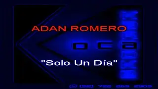 Karaoke Adan Romero   Solo un dia