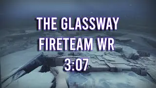 Destiny 2: The Glassway Fireteam Speedrun WR [3:07]