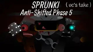 FAITHFUL AND VILLAIN - Sprunki Phase 5 Anti-Shifted (uc's Take) Mix