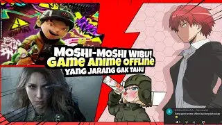 Paling Di cari Ni! 10 game anime offline terbaru 2025