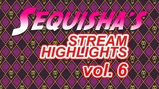 Sequisha Twitch Stream Highlights #6