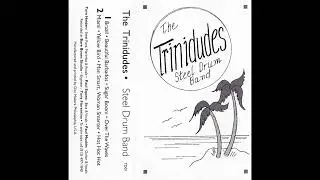 The Trinidudes - Steel Drum Band (Full Tape)