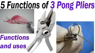 5 Functions of 3 Pong Pliers, Orthodontics Instruments