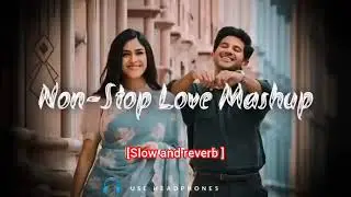Non stop love mashup slow and reverb!! Romantic mashup.....#mohit@MohitGupta-7667 🥰🥰🥰 