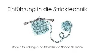 Einf&uuml;hrung in die Stricktechnik - Stricken f&uuml;r Anf&auml;nger