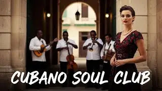Son Cubano Playlist 🌙 Soft Son Cubano & Vintage Jazz for Late Evenings Vol.21