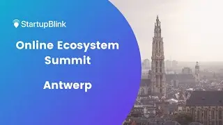 Antwerp Startup Ecosystem at StartupBlink Ecosystem Summit October 2023