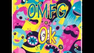 OMFG - OK [HQ]