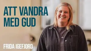 Att vandra med Gud - Frida Igefjord