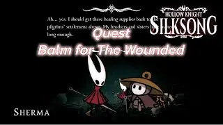 Hollow Knight Silksong Quest Balm for The Wounded