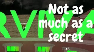 Not as much as a secret in TDS