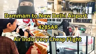 Vlog Saudi Arabia Dammam to New Delhi in Air India Flight only 428 SAR per person.