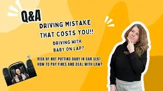 Warning: Driving with Your Baby on Your Lap Could Cost You More Than a Fine