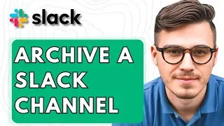 How To Archive A Slack Channel [2026 Guide]