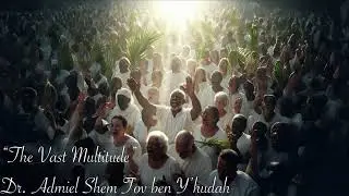 The Vast Multitude - Revelation 7
