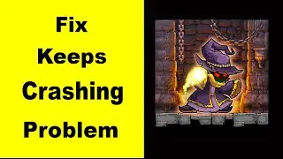 Fix Magic Rampage App Keeps Crashing | Fix Magic Rampage App Keeps Freezing | PSA 24