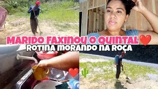 💞Marido Começou a Limpeza No Quintal💞 Organizei a Casa🏠 Fiz Uma Janta No Capricho😋 Rotina Na Roça🌵💞