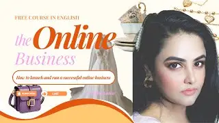 Create Freedom Through Online Business (Free Beginner Course)