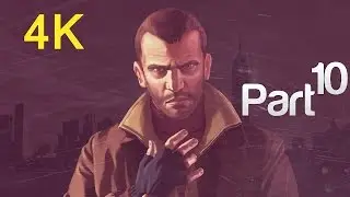 GTA IV 4K GAMEPLAY WALKTHROUGH - Part 10 | ThirtyIR.com